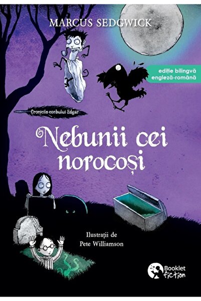 Booklet Nebunii cei norocosi. Seria Cronicile corbului Edgar Vol.3 - Marcus S...
