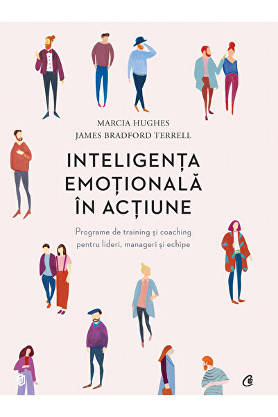 Editura Curtea Veche Emotional Intelligence in Action, Marcia Hughes, James B...