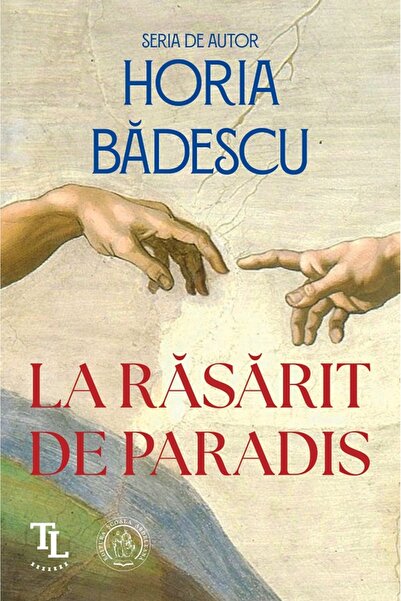 SCOALA ARDELEANA La rasarit de paradis - Horia Badescu