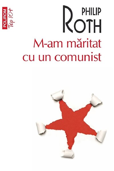 Polirom M-am maritat cu un comunist - Philip Roth