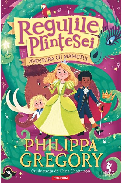 Polirom Regulile Printesei. Aventura cu Mamutul - Philippa Gregory