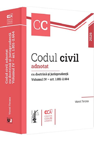 Universul Juridic Codul civil adnotat cu doctrina si jurisprudenta Vol.4: Art...