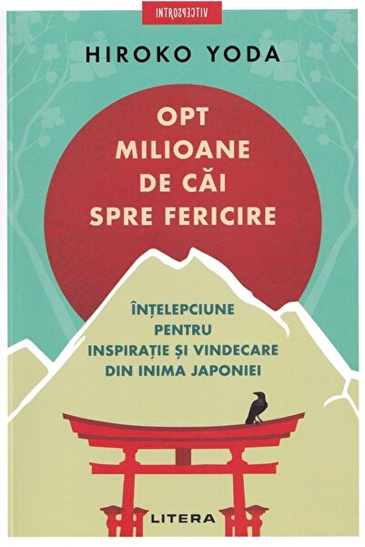 Litera Opt milioane de cai spre fericire - Hiroko Yoda