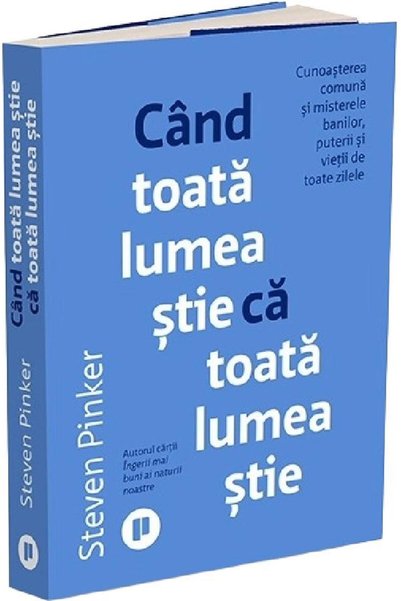 Publica Cand toata lumea stie ca toata lumea stie - Steven Pinker