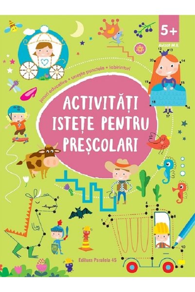 Paralela 45 Activitati istete pentru prescolari 5 ani+ Ed.2