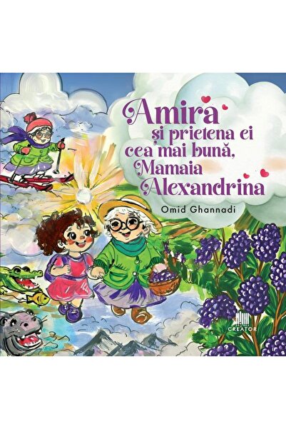 Editura Creator Amira si prietena ei cea mai buna, Mamaia Alexandrina - Omid ...