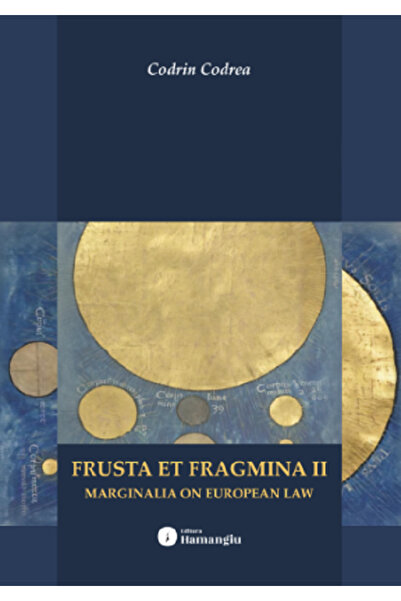 HAMANGIU Frusta et fragmina II - Codrin Codrea