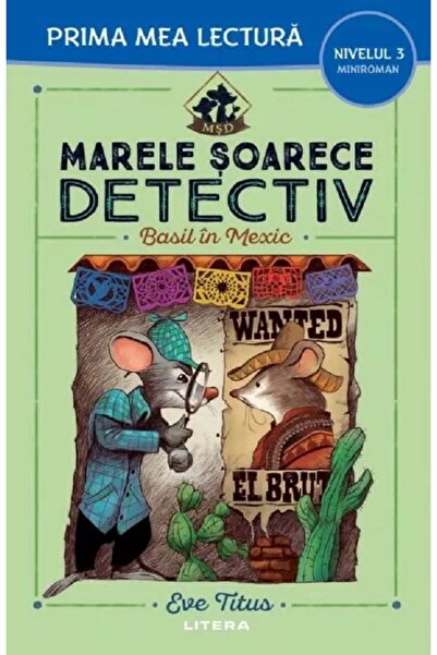 Litera Marele soarece detectiv. Basil in Mexic. Prima mea lectura - Eve Titus