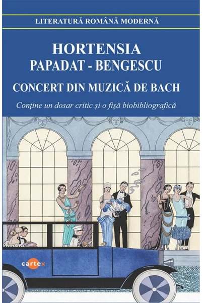 Cartex Concert din muzica de Bach - Hortensia Papadat-Bengescu