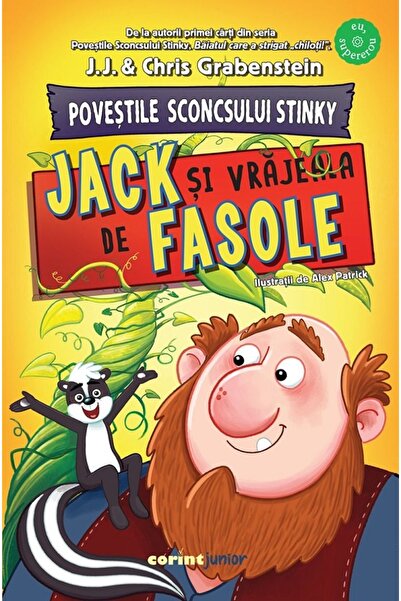 Corint Povestile Sconcsului Stinky: Jack si vrajeala de fasole - Chris Graben...