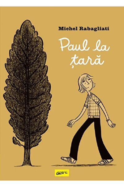 Grupul Editorial Art Paul la tara - Michel Rabagliati