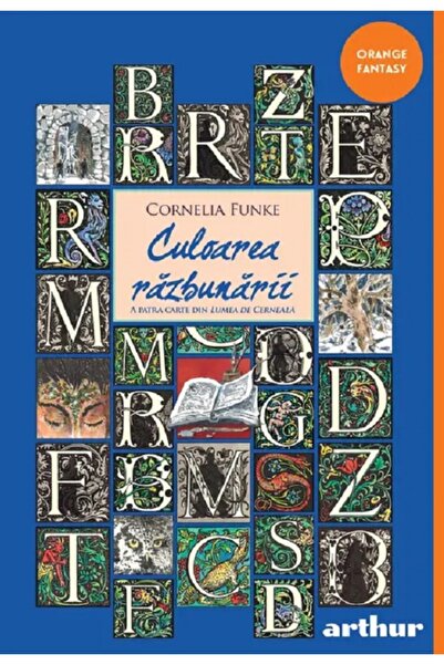 Grupul Editorial Art Culoarea razbunarii - Cornelia Funke