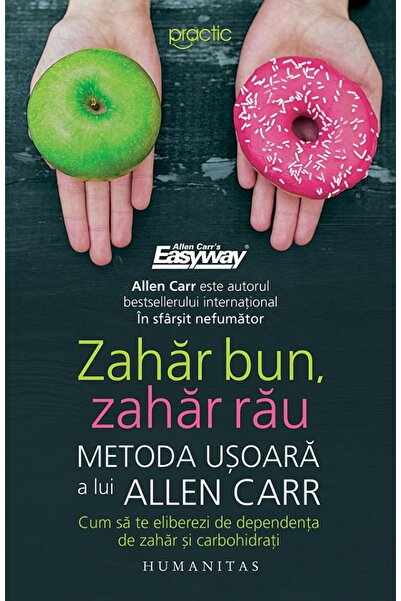 Humanitas Zahar bun, zahar rau. Metoda usoara a lui Allen Carr - Allen Carr