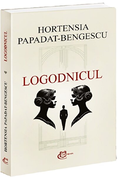 CARTHEMIA Logodnicul - Hortensia Papadat-Bengescu