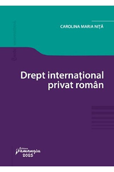HAMANGIU Drept international privat roman - Carolina Maria Nita