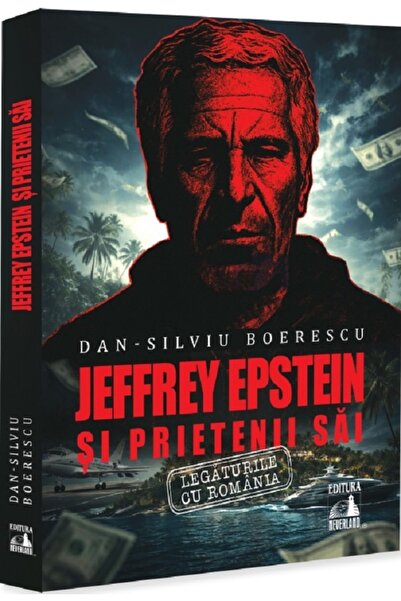 Neverland Jeffrey Epstein si prietenii sai - Dan-Silviu Boerescu