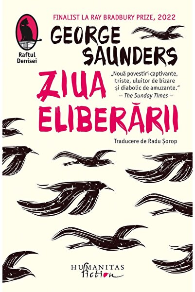 Humanitas Ziua eliberarii - George Saunders