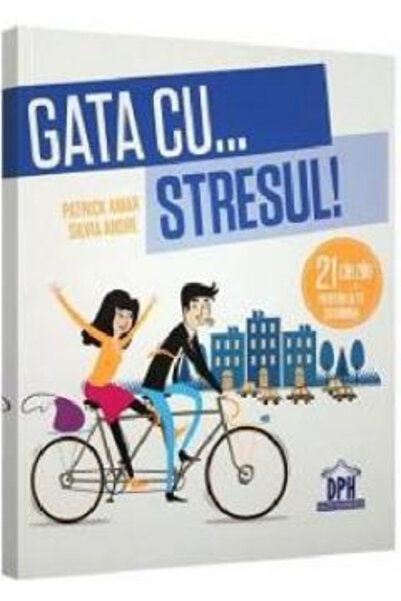Editura DPH Enough With... Stress!, Patrick Amar, Silvia Andre - DPH Publishi...