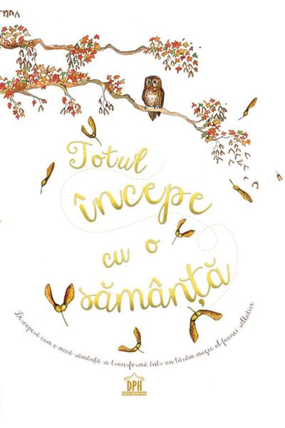 Didactica Publishing House Totul incepe cu o samanta - Laura Knowles