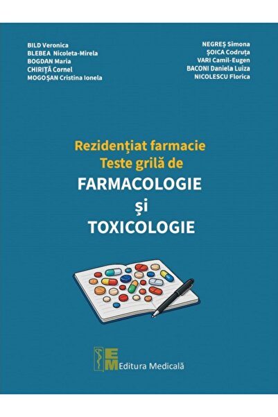 Medicala Rezidentiat farmacie. Teste grila de farmacologie si toxicologie - V...