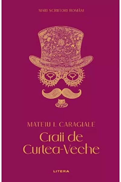 Litera Craii de Curtea-Veche - Mateiu I. Caragiale