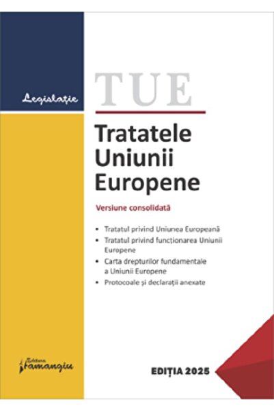 HAMANGIU Tratatele Uniunii Europene Act.15 Ianuarie 2025