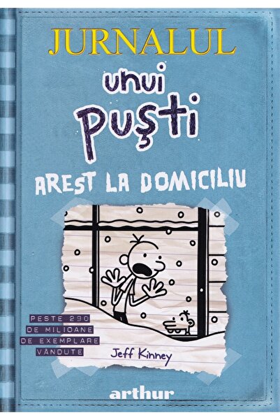 Grupul Editorial Art Jurnalul unui pusti Vol.6: Arest la domiciliu - Jeff Kinney