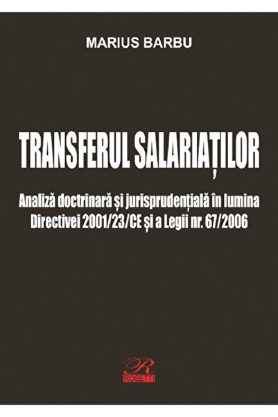 ROSETTİ Transferul salariatilor - Marius Barbu