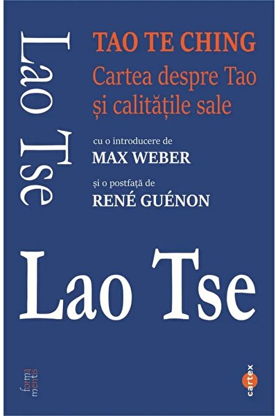 Cartex Tao Te Ching. Cartea despre Tao si calitatile sale - Lao Tse