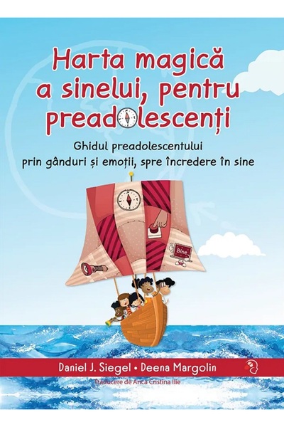 PAGINA DE PSIHOLOGIE Harta magica a sinelui, pentru preadolescenti - Daniel J...