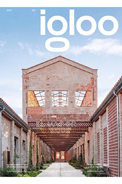 IGLOO 228. Adaptive reuse. Arhitectura transformarii. Octombrie-noiembrie 2025