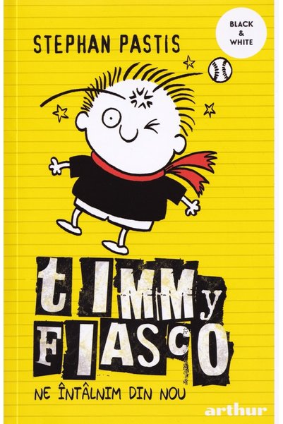 Grupul Editorial Art Timmy Fiasco Vol.3: Ne intalnim din nou - Stephan Pastis