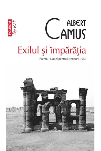 Polirom Exilul si imparatia - Albert Camus