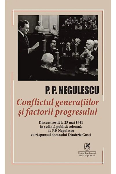 Cartea Romaneasca Educational Conflictul generatiilor si factorii progresului...