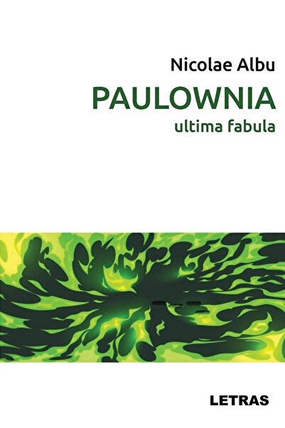 Letras Paulownia. Ultima fabula - Nicolae Albu