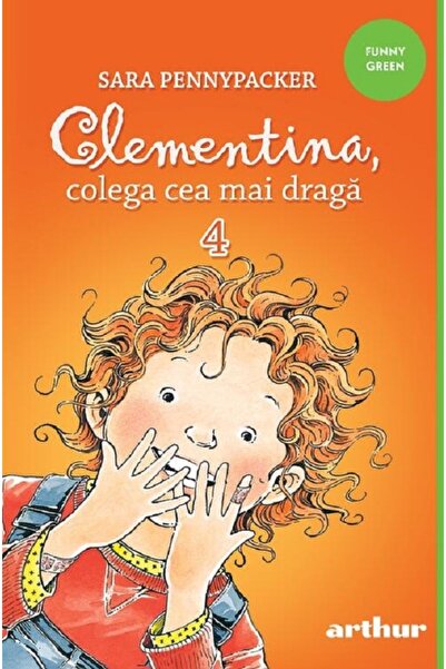 Grupul Editorial Art Clementina, colega cea mai draga 4 - Sara Pennypacker