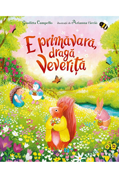 Editura Curtea Veche It's Spring, Dear Squirrel, Giuditta Campello - Curtea V...