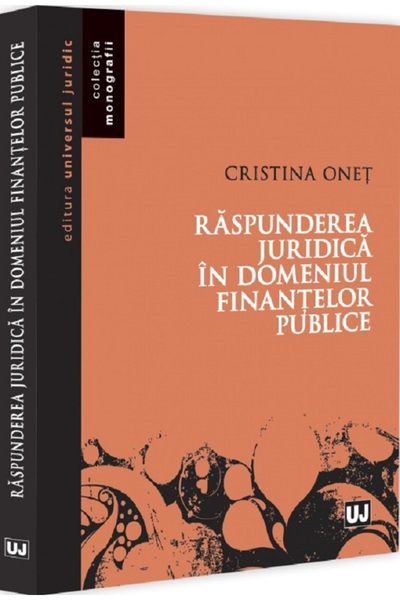 Universul Juridic Raspunderea juridica in domeniul finantelor publice - Crist...