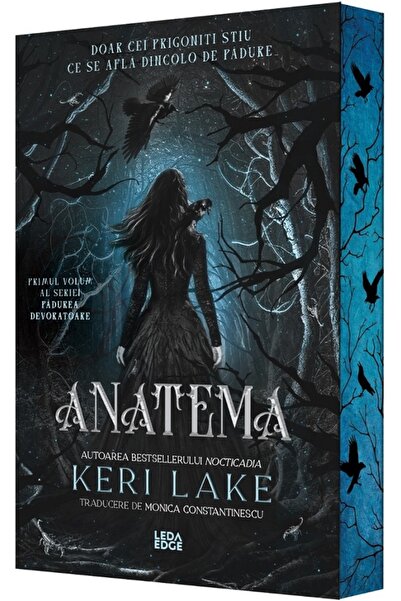 LEDA Anatema. Seria Padurea Devoratoare Vol.1 - Keri Lake