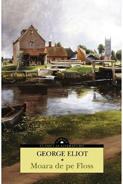 Corint Moara de pe Floss - George Eliot