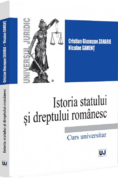 Universul Juridic Istoria statului si dreptului romanesc - Cristian Giuseppe ...