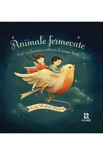 ZYX BOOKS Animale fermecate. Cele mai frumoase calatorii de noapte buna - Emi...