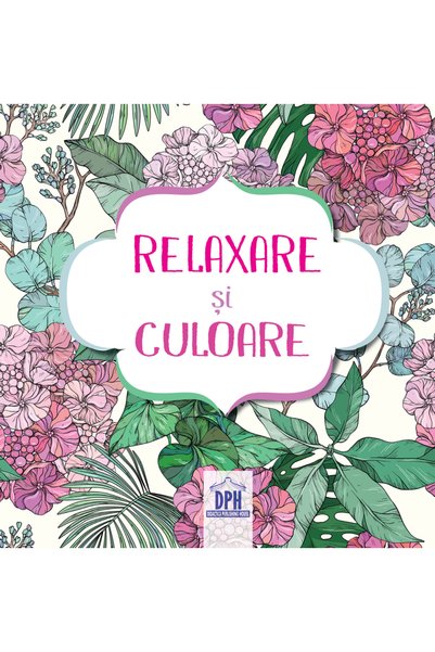 Editura DPH Relaxare si culoare - Carte de colorat cu 4 creioane colorate