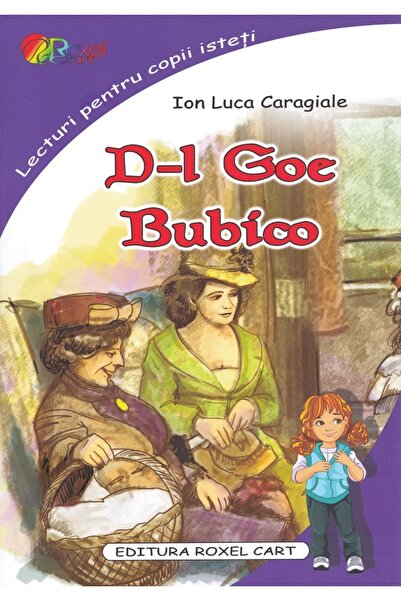 ROXEL CART D-l Goe. Bubico - Ion Luca Caragiale