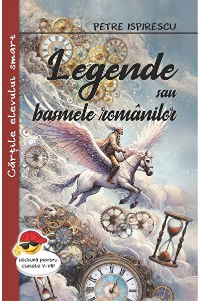 Cartex Legende sau basmele romanilor - Petre Ispirescu