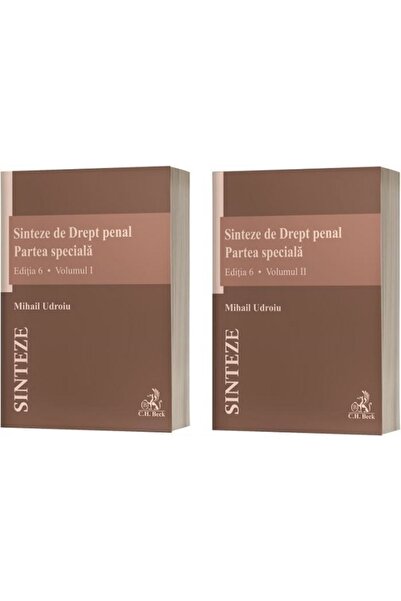 C.H. Beck Sinteze de Drept penal. Partea speciala Vol.1 + Vol.2 Ed.6 - Mihail...