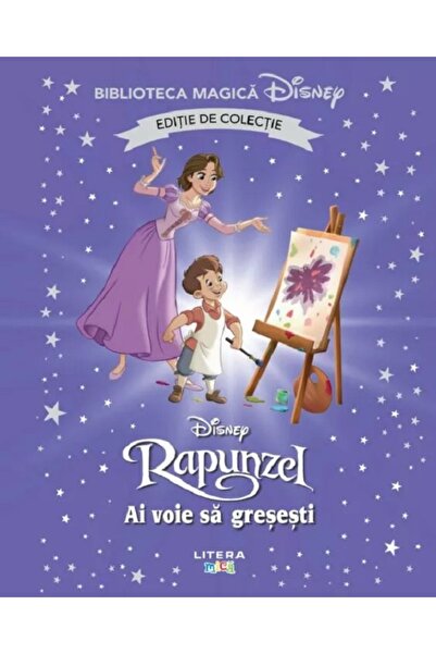 Litera Rapunzel. Ai voie sa gresesti. Biblioteca magica Disney