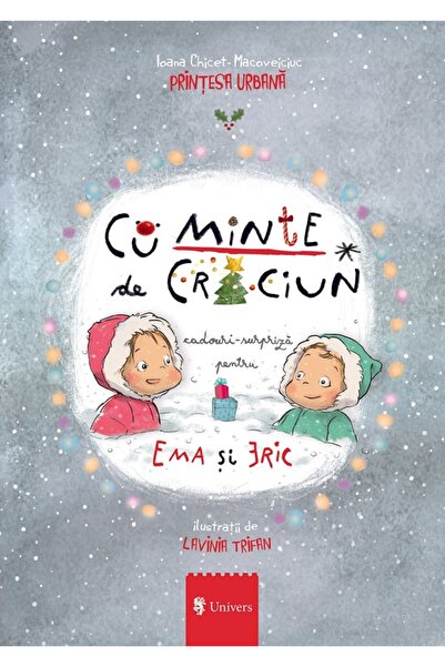UNIVERS CuMinte de Craciun. Cadouri surpriza pentru Ema si Eric - Ioana Chice...