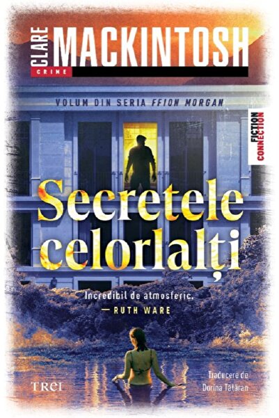 Trei Secretele celorlalti. Seria Ffion Morgan Vol.3 - Clare Mackintosh
