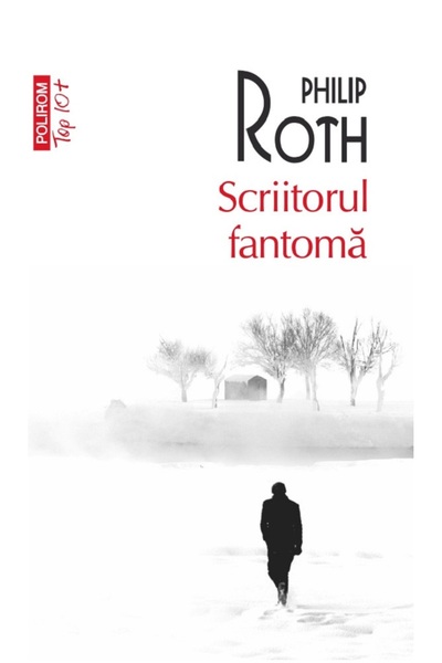 Polirom Scriitorul fantoma. Seria Zuckerman inlantuit Vol.1 - Philip Roth